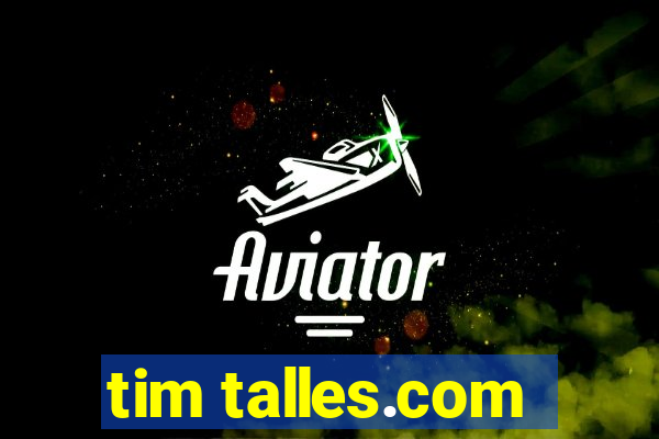 tim talles.com